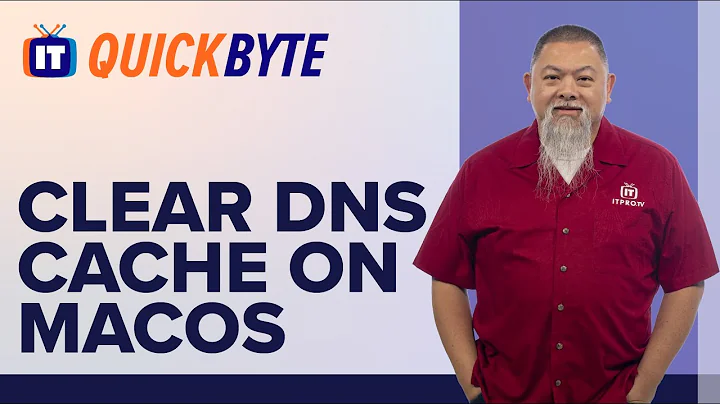How to Clear the DNS Cache on MacOS | An ITProTV QuickByte