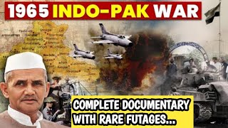 Indo-Pak War 1965: A Complete Documentary with Rare Footage || India-Pakistan Conflict explained ||