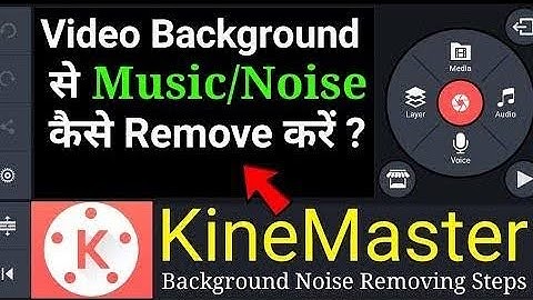 #How to Remove Background Noise From video - Using kinemaster - 2022