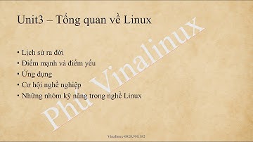 Unit 3 Tổng quan về hệ điều hành Linux
