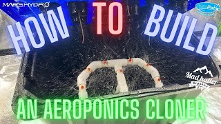 HOW TO BUILD AN DIY AEROPONIC CLONER | SPONSORED BY MARS HYDRO