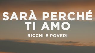 Ricchi E Poveri - Sarà perché ti amo (Lyrics/Testo)