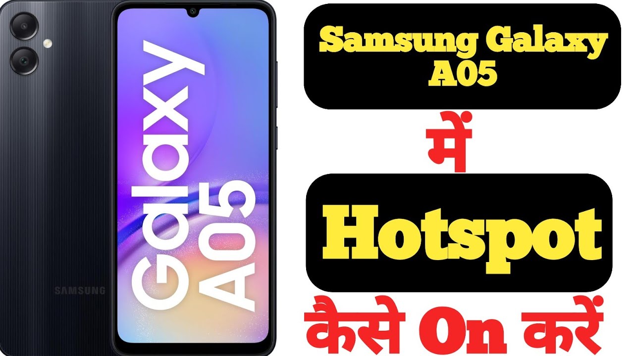 How to turn on hotspot on Samsung Galaxy A05 Samsung Galaxy A05 me