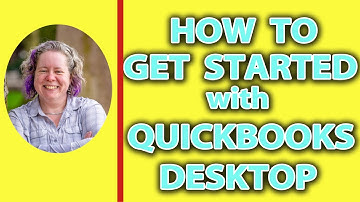 How To Get Started with QuickBooks Desktop - Tutorial by Rachel Barnett