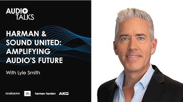 HARMAN & Sound United: Amplifying Audio