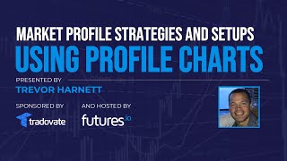 Market Profile Strategies: Trade Setups & Profit Targets Using TPO Profile Charts