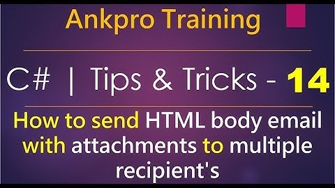 C# tips and tricks 14 - How to send an email to multiple users with attachments and HTML body