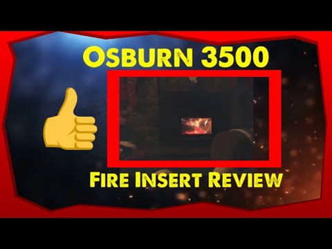 Osburn 3500 Fire Insert Review and Update / Investment - YouTube