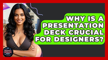 Why Is A Presentation Deck Crucial For Designers? - Graphic Design Nerd