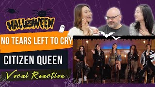 Citizen Queen | No Tears Left To Cry  Vocal Coach Reacts