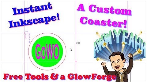 Instant Inkscape - Crash Course in Coaster Creation for the Glowforge