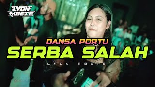 DANSA PORTU || SERBA SALAH || 🔥 TERBARU 2025 🌴 LYON MBETE 🌴
