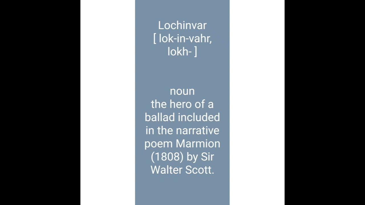 How to Pronounce LochinvarPronunciation of WalterScott's Lochinvar