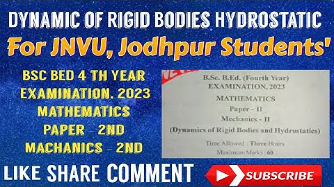 Dynamic of Rigid Bodies and Hydrostatic || BSC BED 4 th Year Mathmatics 2023 || Machanics Paper 2nd