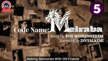 CODE NAME : MEIRABA (5) Making Memories With Old Friends.