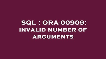 SQL : ORA-00909: invalid number of arguments