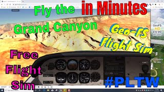 Flying the Grand Canyon in Minutes! A Geo-FS Fast Flight!