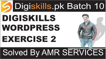 Digiskills WordPress Exercise 2 Batch 10 Solution | WordPress Exercise 2 Batch 10