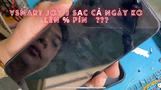 vsmart joy 3 / joy 4 sạc nữa ngày ko vào pin ???