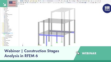 Webinar | Construction Stages Analysis in RFEM 6