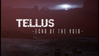 Tellus  Echo of the Void Demo   V: 0.2.69