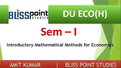 BA Eco(H) Sem-I Introductory Mathematical Methods for Economics (MME) | Orientation By Amit kumar