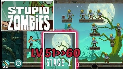 Walkthrough Stupid Zombies Stage 1 Level 51-60 (3 Stars Guide) Gameplay Chapter 1 END