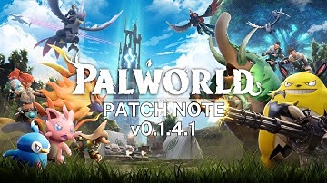 PALWORLD PATCH UPDATE (v0.1.4.1)