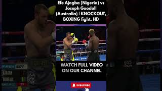 Efe Ajagba (Nigeria) vs Joseph Goodall (Australia) | KNOCKOUT, BOXING fight, HD 10
