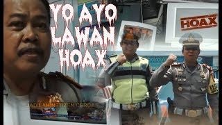 Polisi Nyanyi Lagu yo ayo Lawan Hoax, Berita Hoax Penganiayaan, Penculikan, Berbagai Isu Sara dll