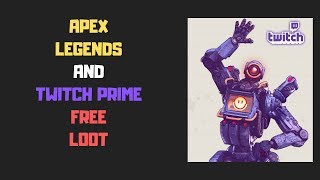 Apex Legends Twitch Prime Loot