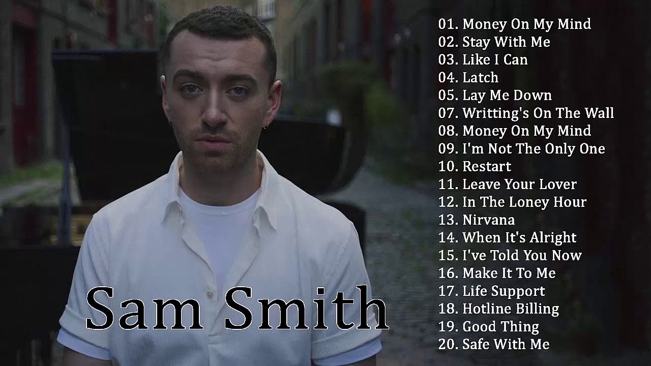 Best Of Sam Smith Full Album Sam Smith Greatest Hits Playlist 2018 Best Of Sam Smith Full Album Sam Smith Greatest Hits Playlist 2018