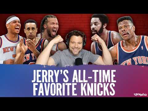 Jerry's Ferrara's All Time Favorite New York Knicks