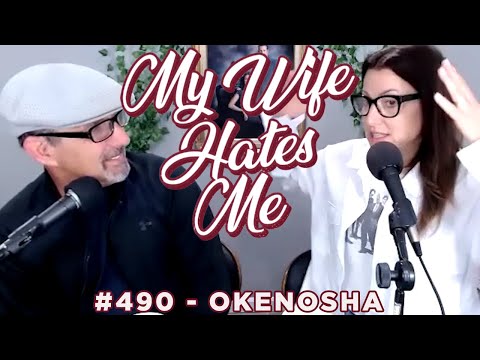 My Wife Hates Me | Okenosha