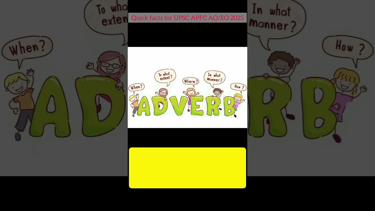Quick Facts on Adverb | Parts of Speech for UPSC APFC AO/EO 2025 | English Grammar Basics