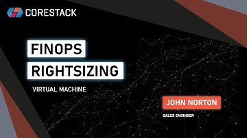 Right-Sizing Virtual Machines With CoreStack FinOps