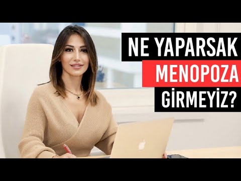 Ne Yaparsak Menopoza Girmeyiz ?