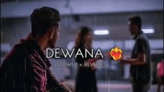 Deewana ❤️‍🩹 || hay kahan Gai vo rate 🎵 || slowed reverb
