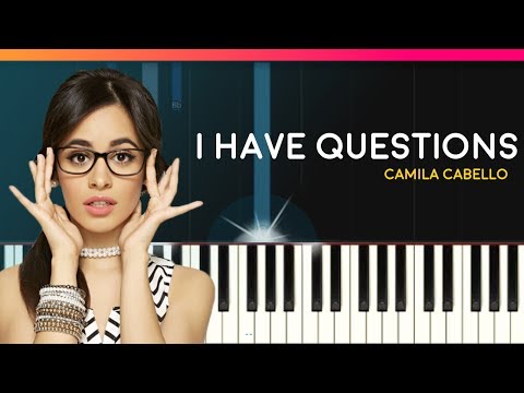 Camila Cabello - "I Have Questions" Piano Tutorial & Lyrics - Chords - How To Play - Cover