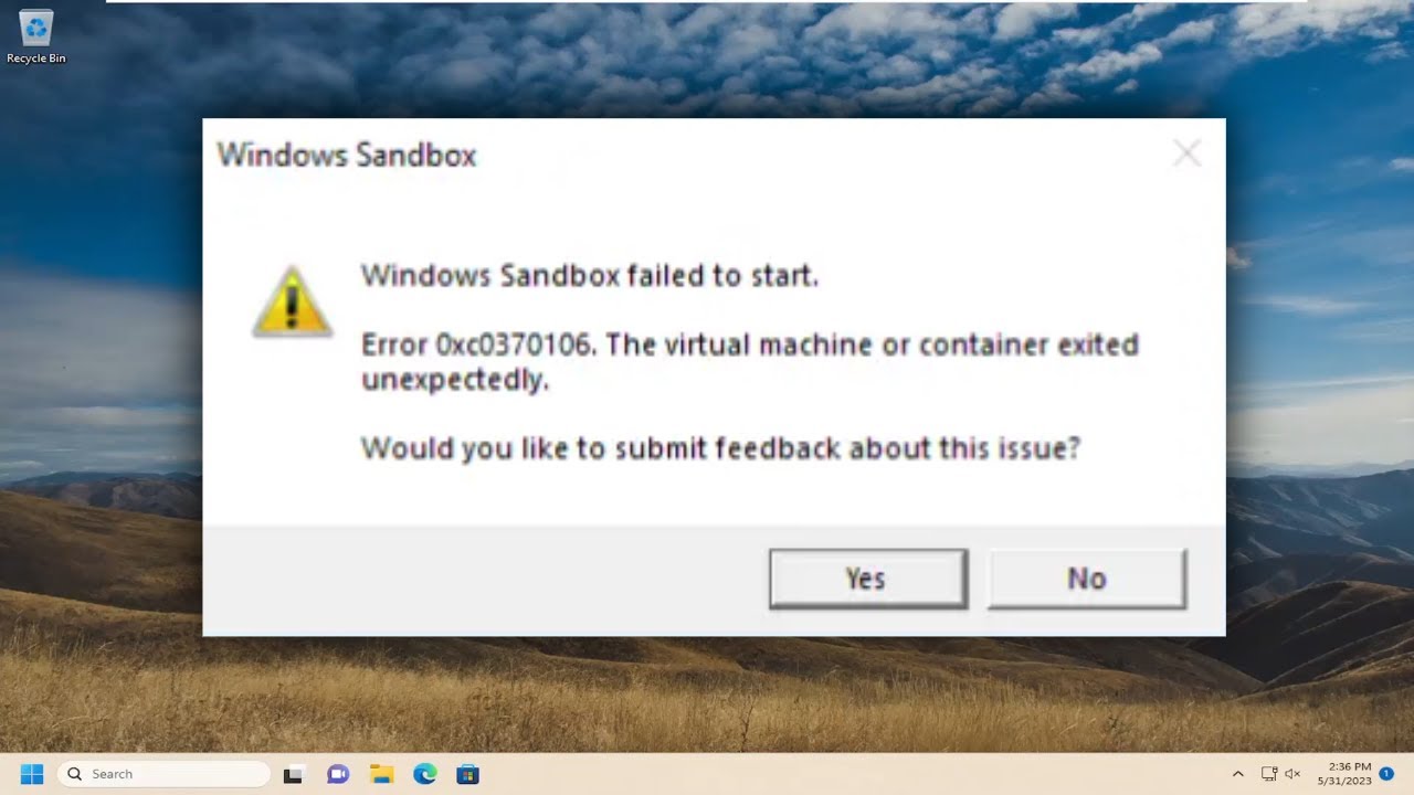 Sandbox Error 0xc0370106, the Virtual Machine or Container Exited ...