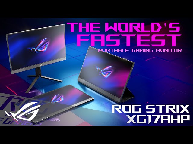 World's Fastest Portable Gaming Monitor - ROG Strix XG17AHP | ROG