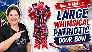 How to Make a Large Whimsical Patriotic Bow For Front Door