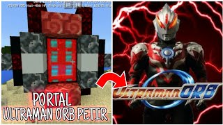 CARA MEMBUAT PORTAL MENUJU DUNIA ULTRAMAN ORB PETIR DI MINECRFT PE