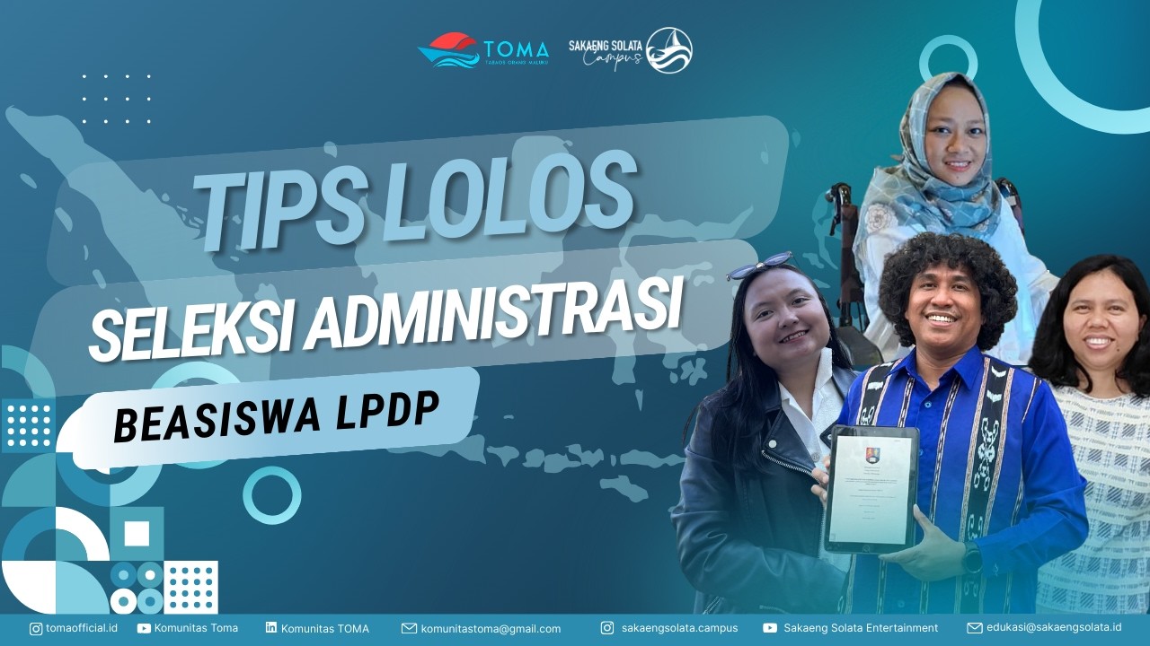 TIPS LOLOS SELEKSI ADMINISTRASI BEASISWA LPDP - TOMA x Sakaeng Solata Campus