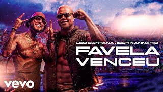 Video thumbnail of "Léo Santana, Igor Kannário - Favela Venceu"