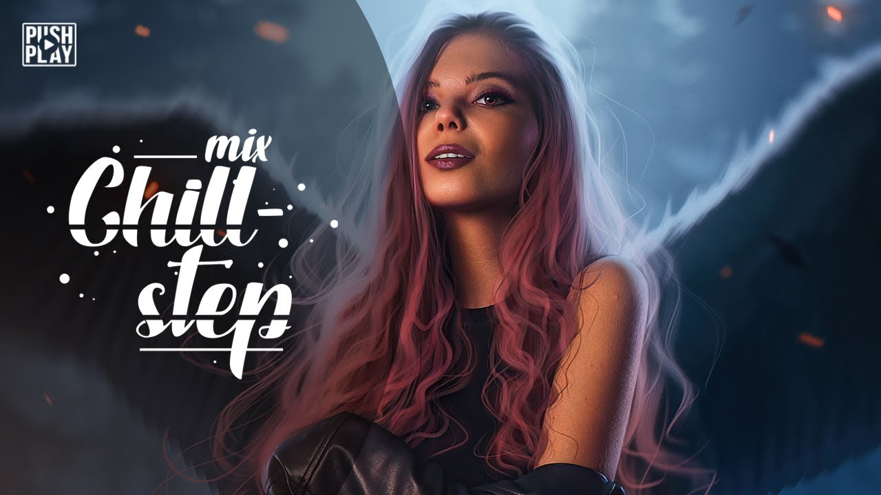 Chillstep | Relaxing music - Best mix - vol. 146