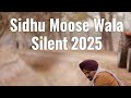Silent – Sidhu Moose Wala | Sad Vibes | Heart Touching Song 2025 | Edit by Only Waseem