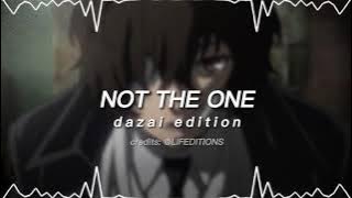 Not The One - EDIT AUDIO (TikTok Version) dazai edition