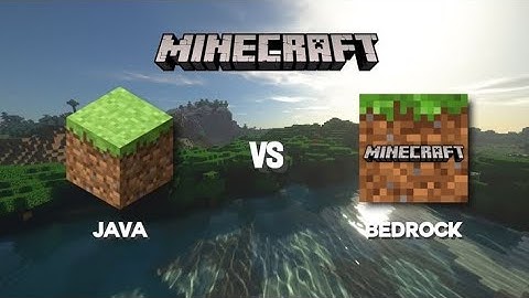 Minecraft Bedrock vs Minecraft Java Edition