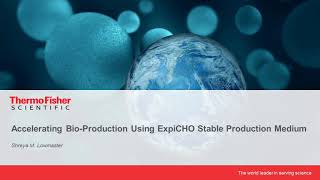Accelerating Bio-Production Using ExpiCHO Stable Production Medium Wealth